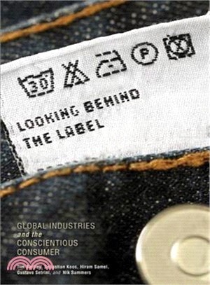 Looking Behind the Label ― Global Industries and the Conscientious Consumer