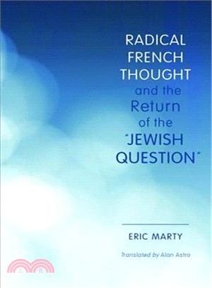 Radical French Thought and the Return of the "Jewish Question"