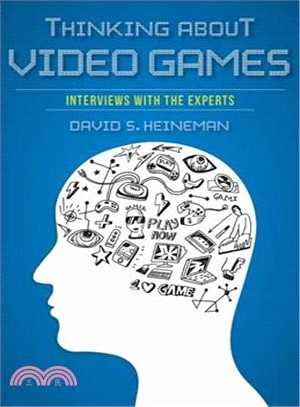 Thinking About Video Games ― Interviews With the Experts