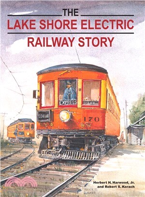 The Lake Shore Electric Railway Story