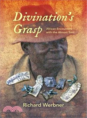 Divination's Grasp ─ African Encounters With the Almost Said