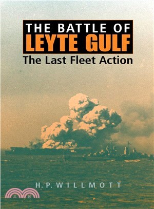 The Battle of Leyte Gulf ─ The Last Fleet Action
