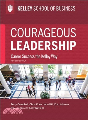 Courageous Leadership ― Career Success the Kelley Way