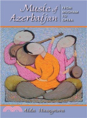 Music of Azerbaijan ― From Mugham to Opera