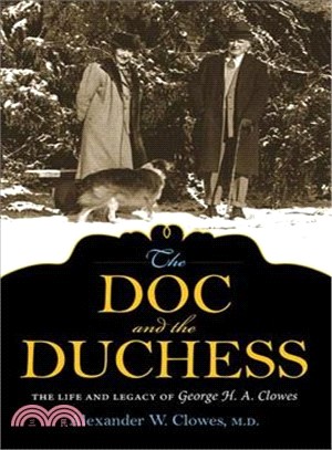 The Doc and the Duchess ― The Life and Legacy of George H. A. Clowes