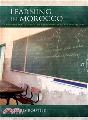 Learning in Morocco ― Language Politics and the Abandoned Educational Dream