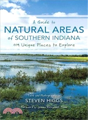 A Guide to Natural Areas of Southern Indiana ― 119 Unique Places to Explore