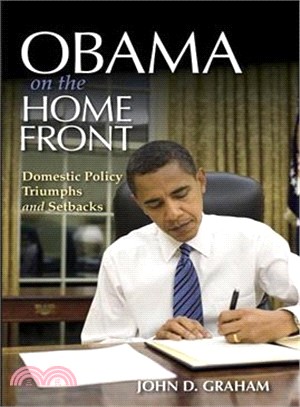 Obama on the Home Front ─ Domestic Policy Triumphs and Setbacks