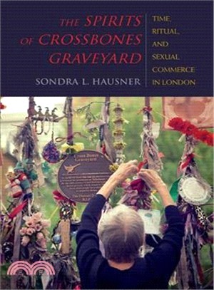 The Spirits of Crossbones Graveyard ─ Time, Ritual, and Sexual Commerce in London