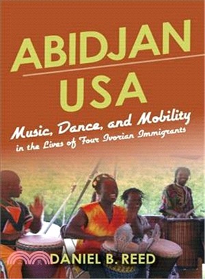 Abidjan USA ─ Music, Dance, and Mobility in the Lives of Four Ivorian Immigrants