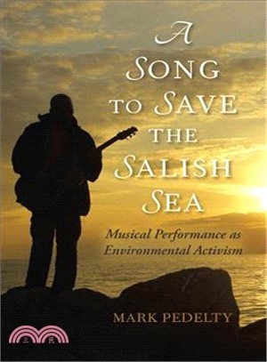 A Song to Save the Salish Sea ─ Musical Performance As Environmental Activism