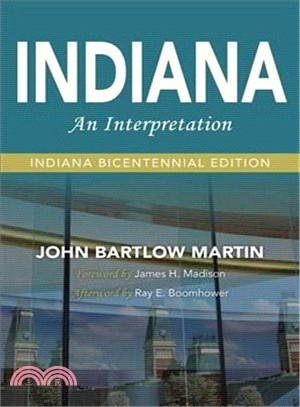 Indiana ─ An Interpretation: Indiana Bicentennial Edition