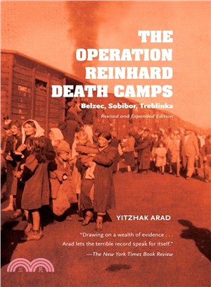 The Operation Reinhard Death Camps ― Belzec, Sobibor, Treblinka