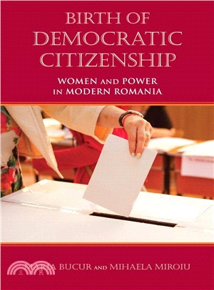 Birth of Democratic Citizenship ― Women and Power in Modern Romania