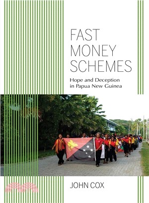 Fast Money Schemes ― Hope and Deception in Papua New Guinea