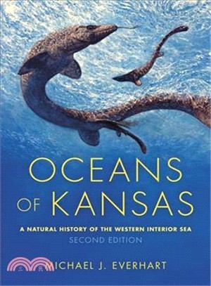 Oceans of Kansas, Second Edition ― A Natural History of the Western Interior Sea