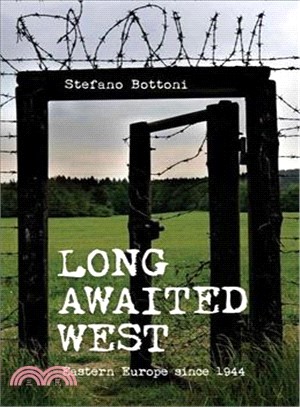 Long Awaited West ― Eastern Europe Since 1944