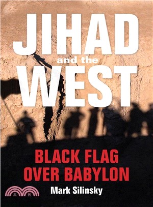 Jihad and the West ─ Black Flag over Babylon