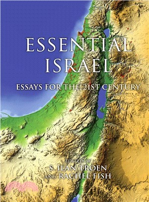 Essential Israel ─ Essays for the 21st Century