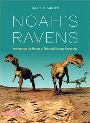 Noah's Ravens ― Interpreting the Makers of Tridactyl Dinosaur Footprints