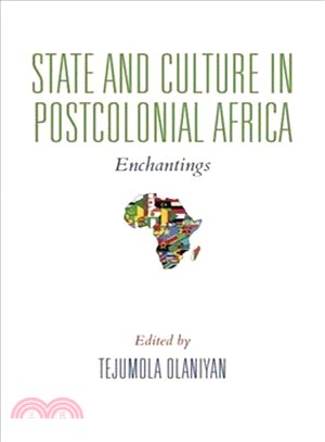 State and Culture in Postcolonial Africa ─ Enchantings