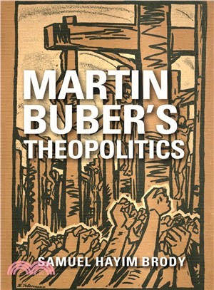 Martin Buber's Theopolitics