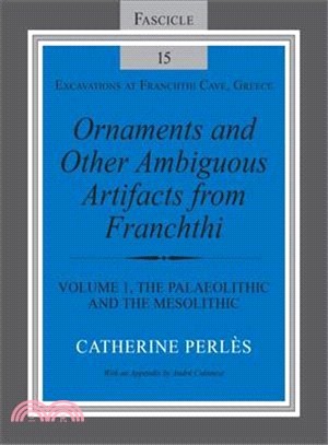 Ornaments and Other Ambiguous Artifacts from Franchthi ─ The Paleolithic and the Mesolithic