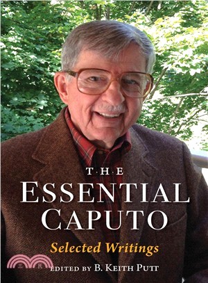 The Essential Caputo ─ Selected Writings