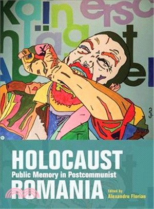 Holocaust Public Memory in Postcommunist Romania