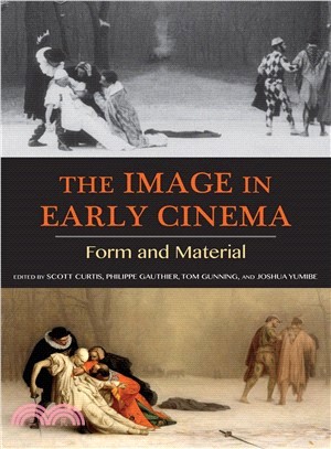The Image in Early Cinema ― Form and Material