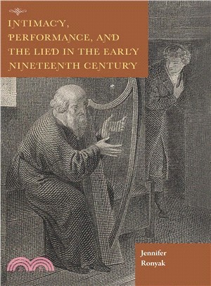 Intimacy, Performance, and the Lied in the Early Nineteenth Century