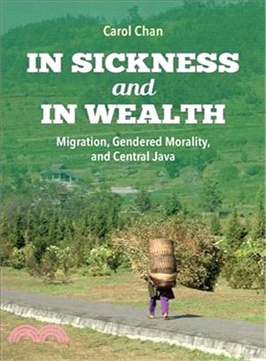 In Sickness and in Wealth ― Migration, Gendered Morality, and Central Java