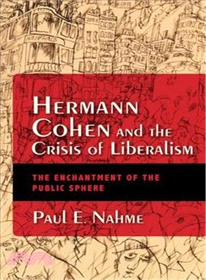 Hermann Cohen and the Crisis of Liberalism ― The Enchantment of the Public Sphere