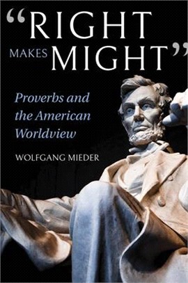 Right Makes Might ― Proverbs and the American Worldview