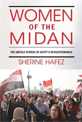 Women of the Midan ― The Untold Stories of Egypt's Revolutionaries