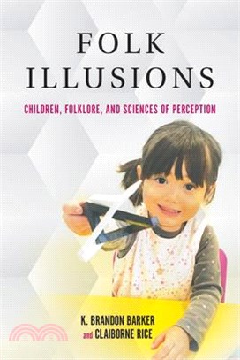 Folk Illusions ― Children, Folklore, and Sciences of Perception