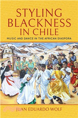 Styling Blackness in Chile ― Music and Dance in the African Diaspora