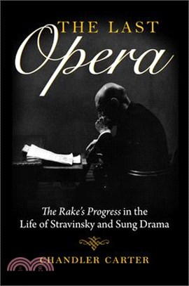 The Last Opera ― The Rake Progress in the Life of Stravinsky and Sung Drama