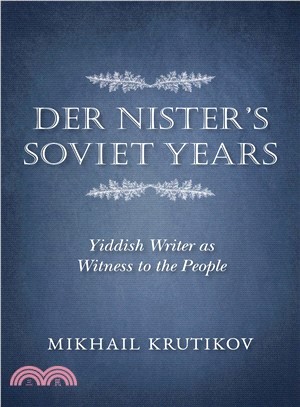 Der Nister's Soviet Years ― Yiddish Writer As Witness to the People