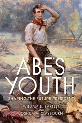 Abe's Youth ― Collected Works from the Indiana Lincoln Inquiry