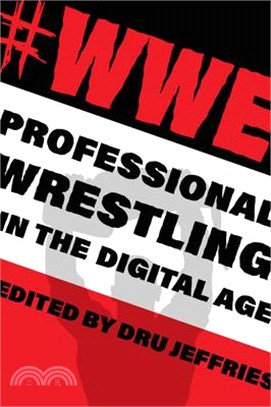 #wwe ― Professional Wrestling in the Digital Age