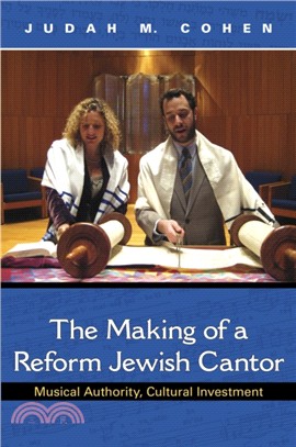 The Making of a Reform Jewish Cantor：Musical Authority, Cultural Investment