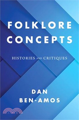 Folklore Concepts ― Histories and Critiques