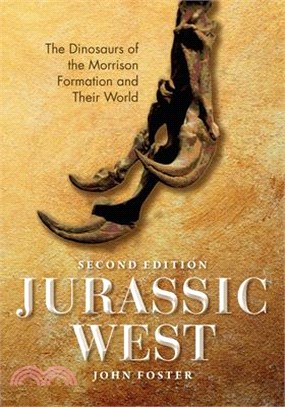 Jurassic West ― The Dinosaurs of the Morrison Formation and Their World