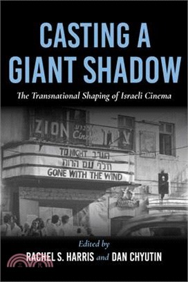 Casting a Giant Shadow: The Transnational Shaping of Israeli Cinema