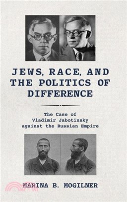 Jews, Race, and the Politics of Difference: The Case of Vladimir Jabotinsky against the Russian Empire