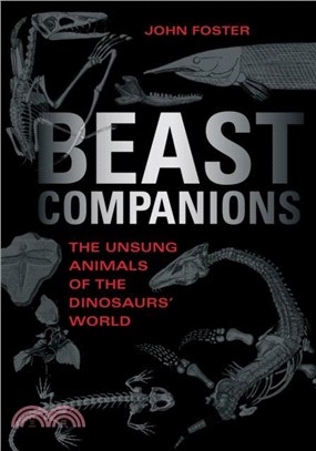 Beast Companions：The Unsung Animals of the Dinosaurs' World