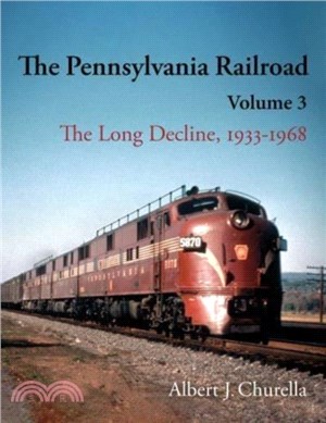 The Pennsylvania Railroad：The Long Decline, 1933??968