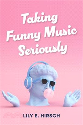 Taking Funny Music Seriously