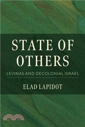 State of Others：Levinas and Decolonial Israel